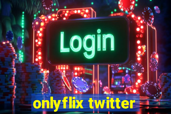 onlyflix twitter